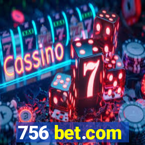 756 bet.com